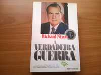 A Verdadeira Guerra - Richard Nixon (portes grátis)