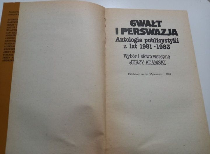 Gwałt i Perswazja Antologia Publicystyki 1981 - 1983 Adamski 1983rok