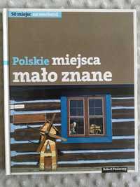 Książka polskie miejsca mało znane 50 miejsc na weekend