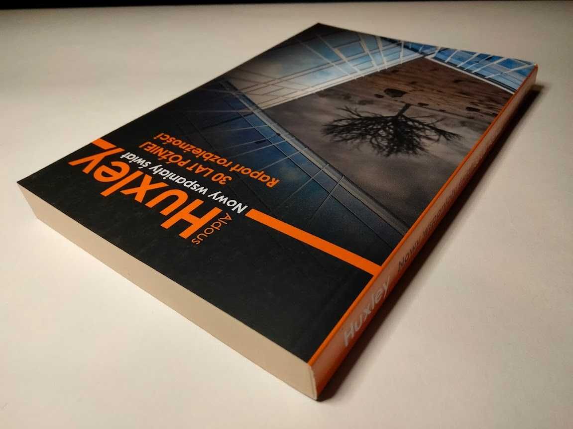 Nowy wspaniały świat 30 lat później. Raport rozbieżności — A. Huxley