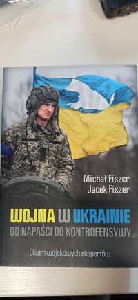 Wojna w Ukrainie. Od napaści do kontrofensywy.