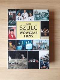 ,,Wówczas i dziś" Tad Szulc