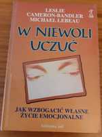 W niewoli uczuć.Jak wzbogacić własne życie emocjonalne-Cameron-Bandler