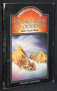 Livro Os Iniciados do Ocidente Jean-Louis Brau