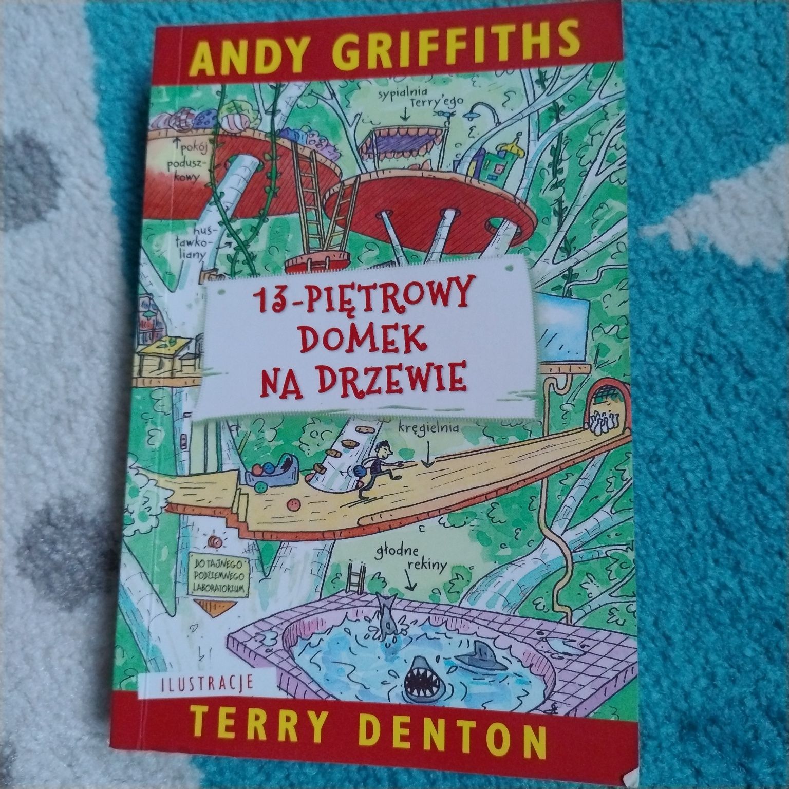 13-pietrowy domek na drzewie, Andy Griffiths