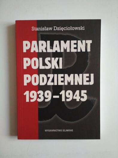 Parlament Polski Podziemnej od 1939 do 1945