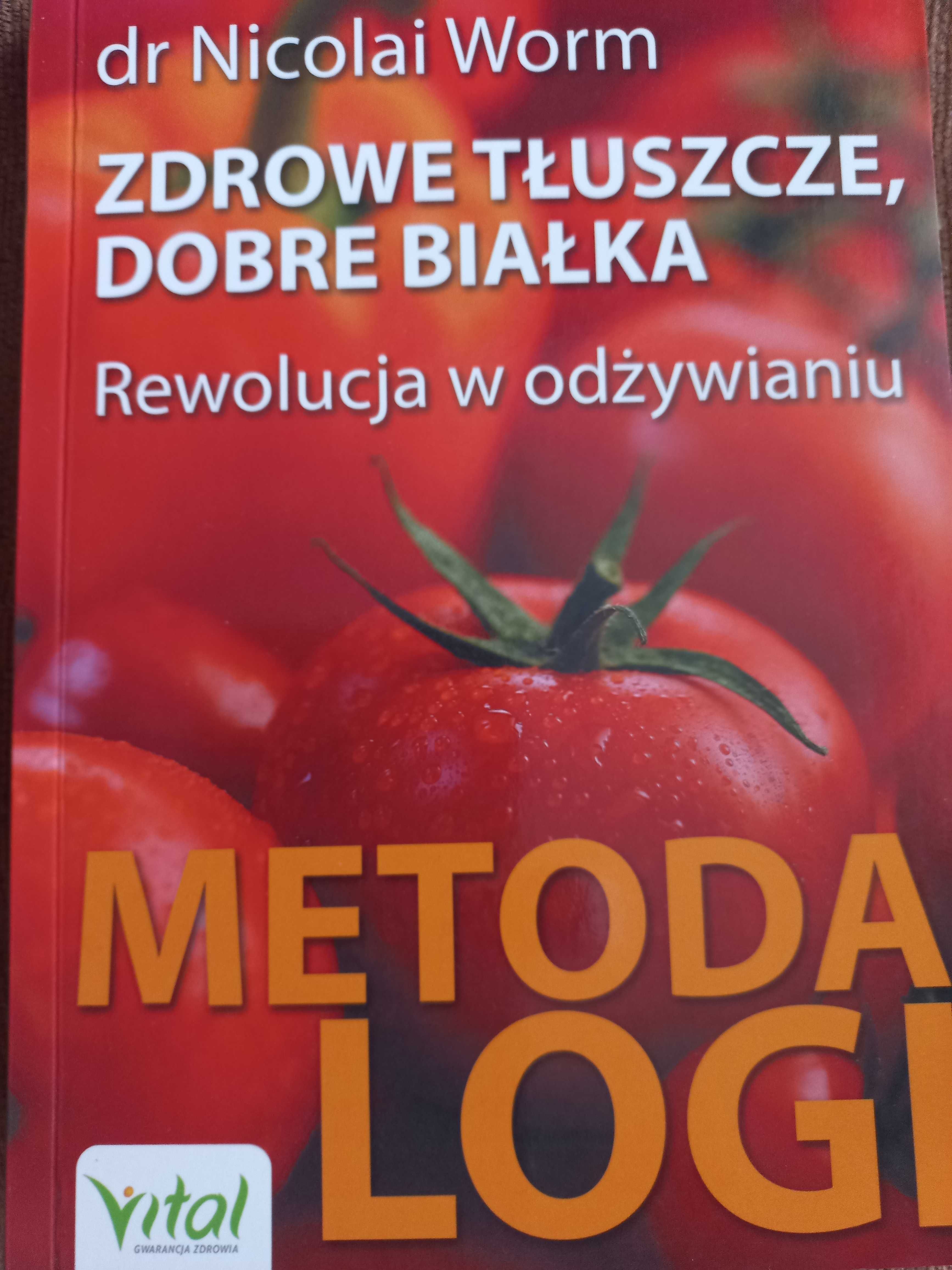 Zdrowe tłuszcze, dobre białka-dr. Nicolai Worm-metoda Logi