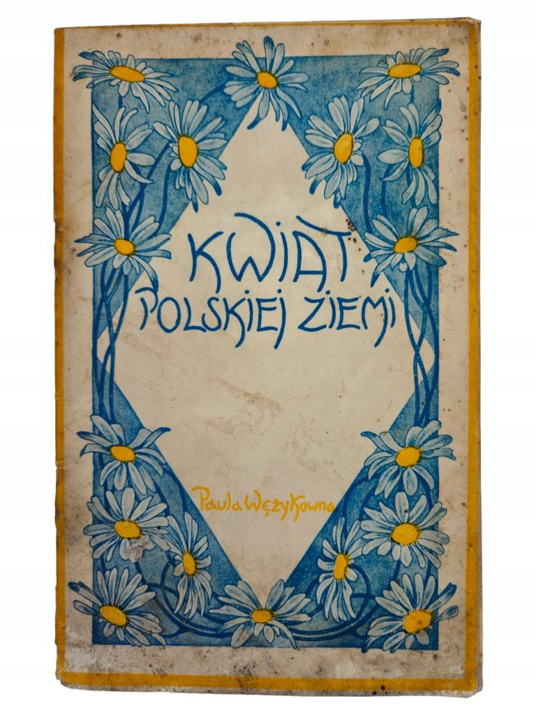 Paula Wężykowna Kwiat polskiej ziemi 1931 antyk