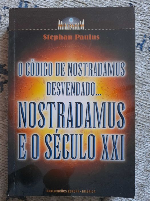 O código de Nostradamus desvendado… Nostradamus e o século XXI