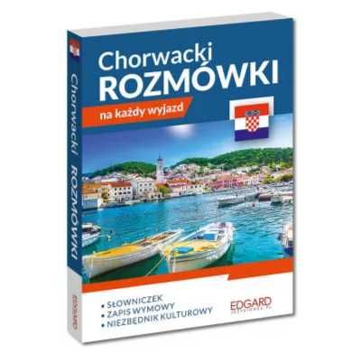 Chorwacki. Rozmówki na każdy wyjazd - praca zbiorowa