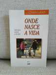 Onde nasce a vida: diálogos sobre a família (Chiara Lubich)
