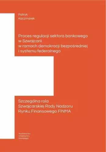 Proces regulacji sektora bankowego w Szwajcarii - Patryk Kaczmarek