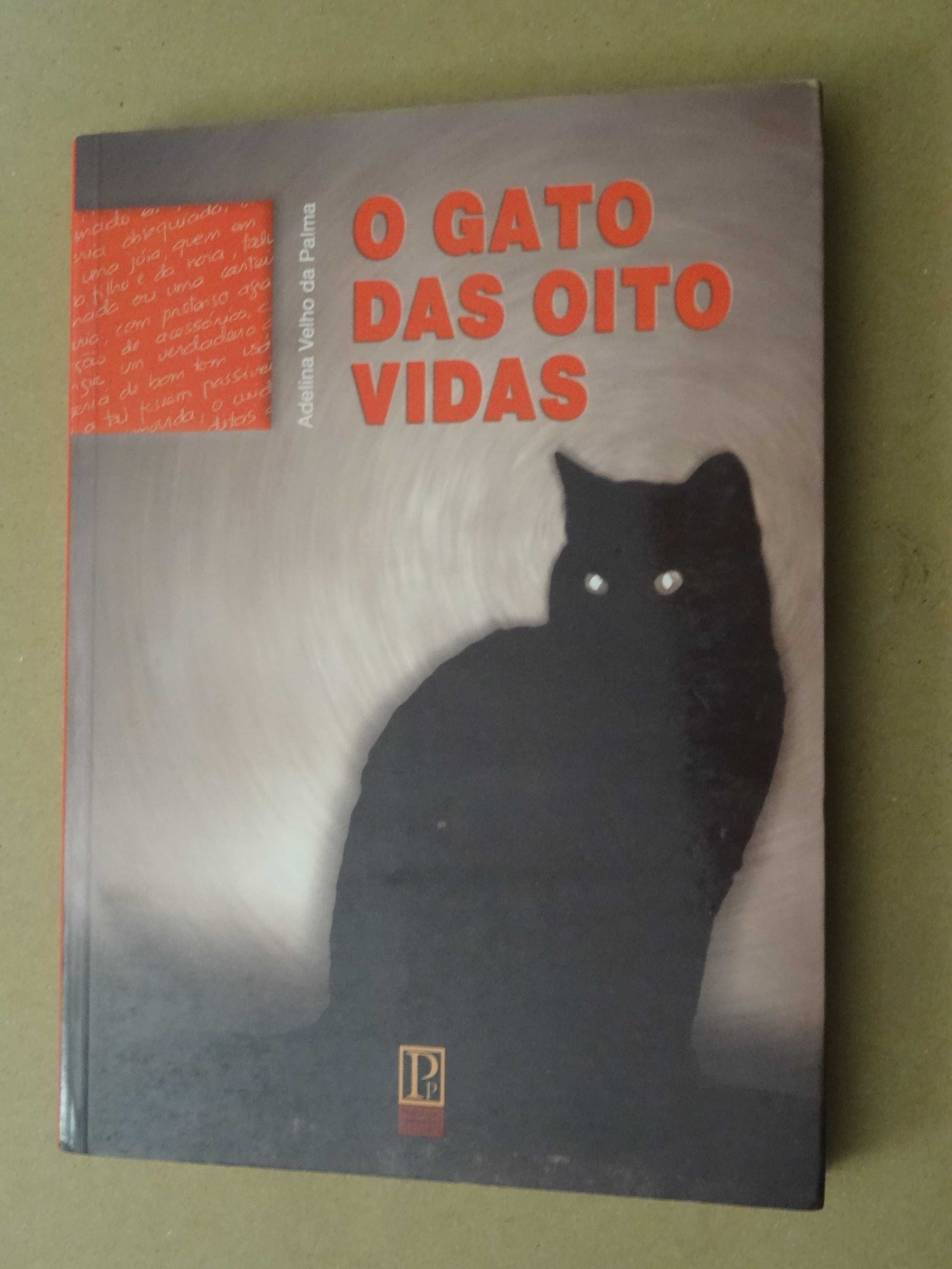 O Gato das Oito Vidas de Adelina Velho da Palma - 1ª Edição