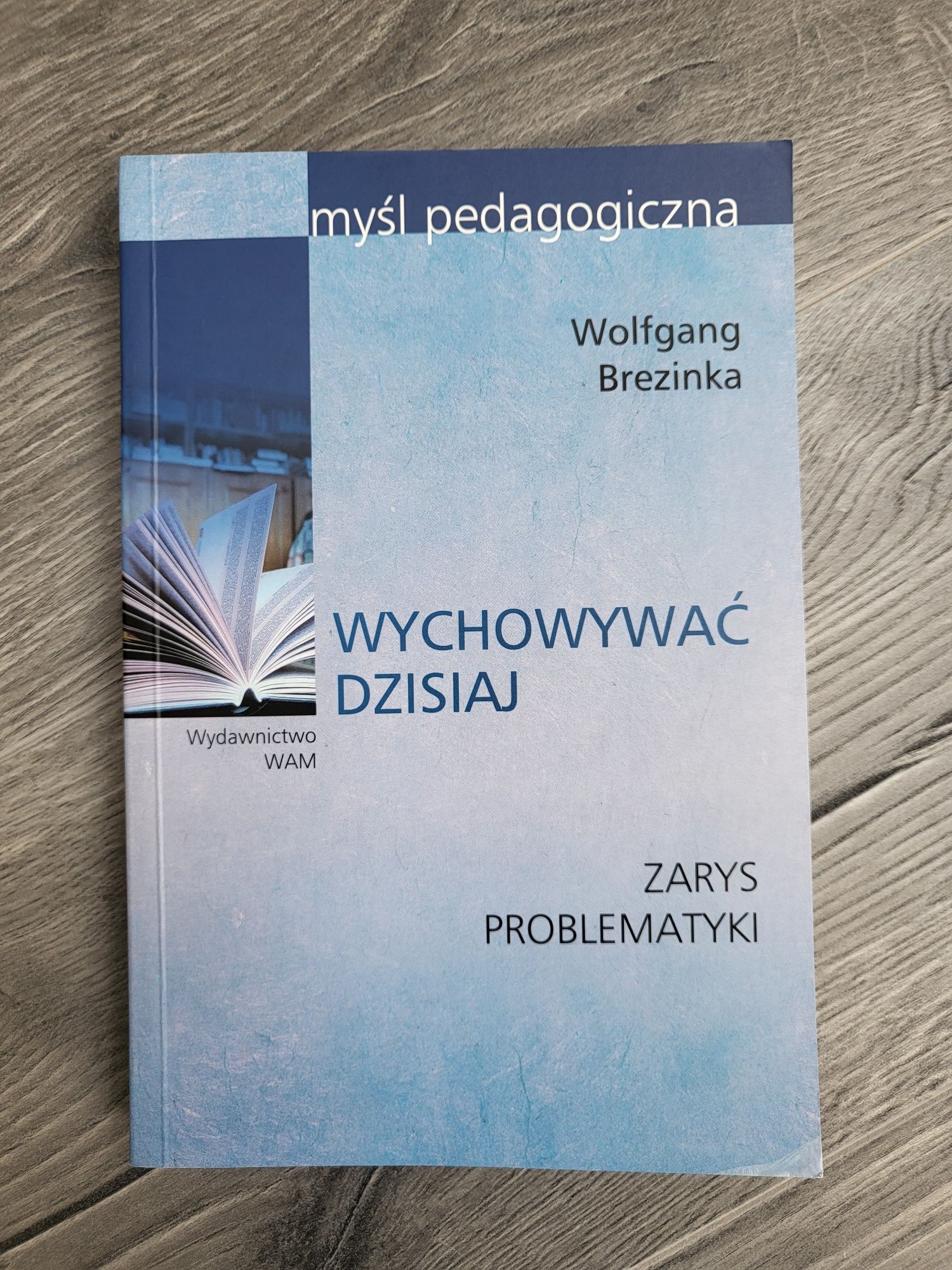 Książka wychowywać dzisiaj Wolfgang brezinka