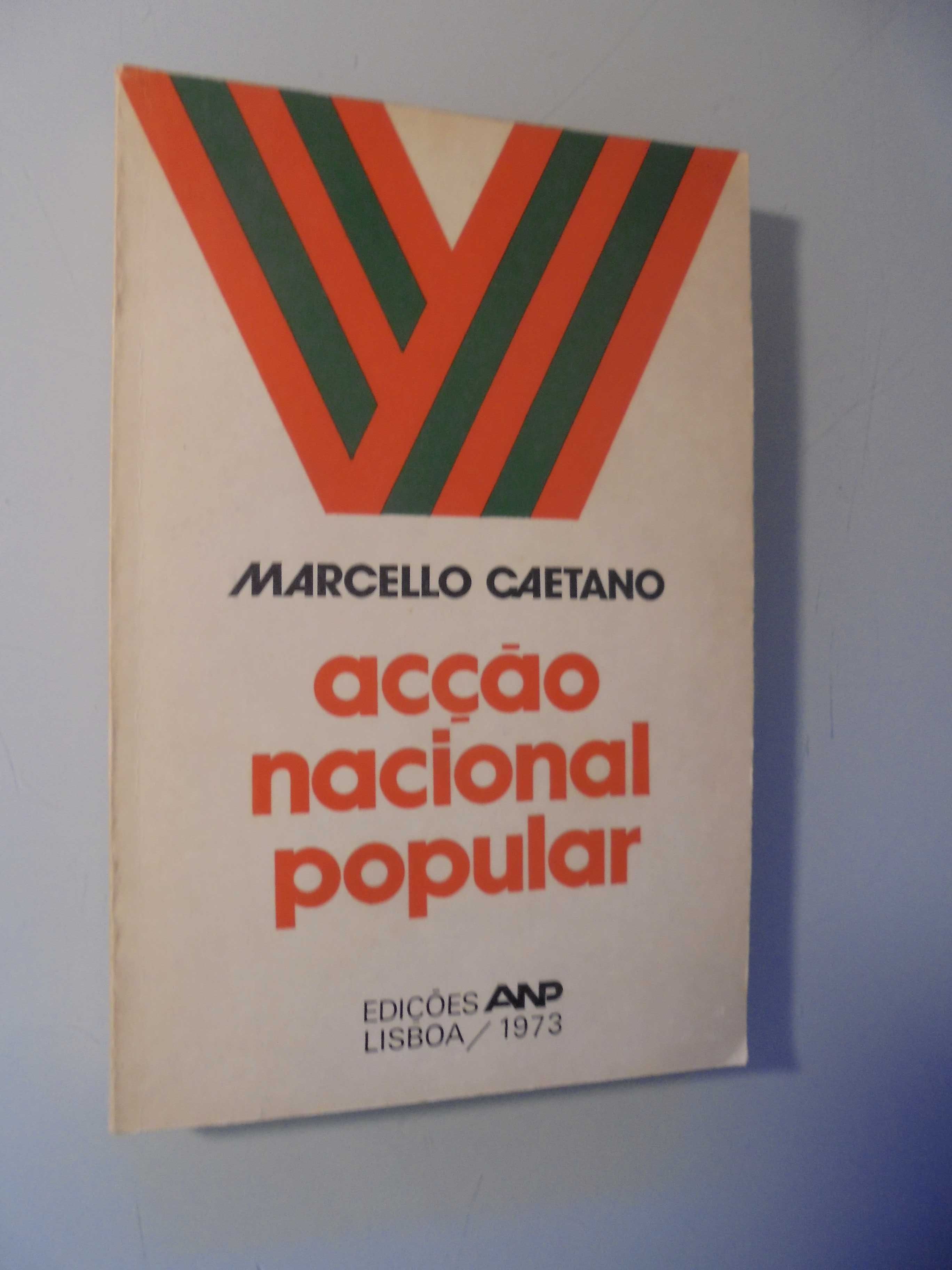 Caetano (Marcelo);Acção Nacional Popular