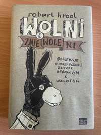 Wolni i zniewoleni • Robert Krool