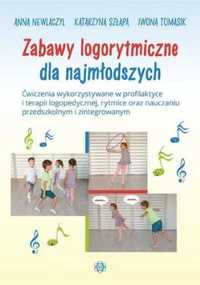 Zabawy logorytmiczne dla najmłodszych - Anna Newlaczyl, Katarzyna Szł