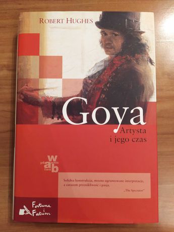 Goya, Artysta i jego czas; Robert Hughes