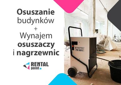 WYNAJEM Osuszaczy powietrza, Nagrzewnic, Osuszanie budynków