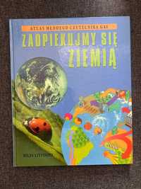 Miles Litvinoff Zaopiekujmy się ziemią atlas młodego czytelnika Gai