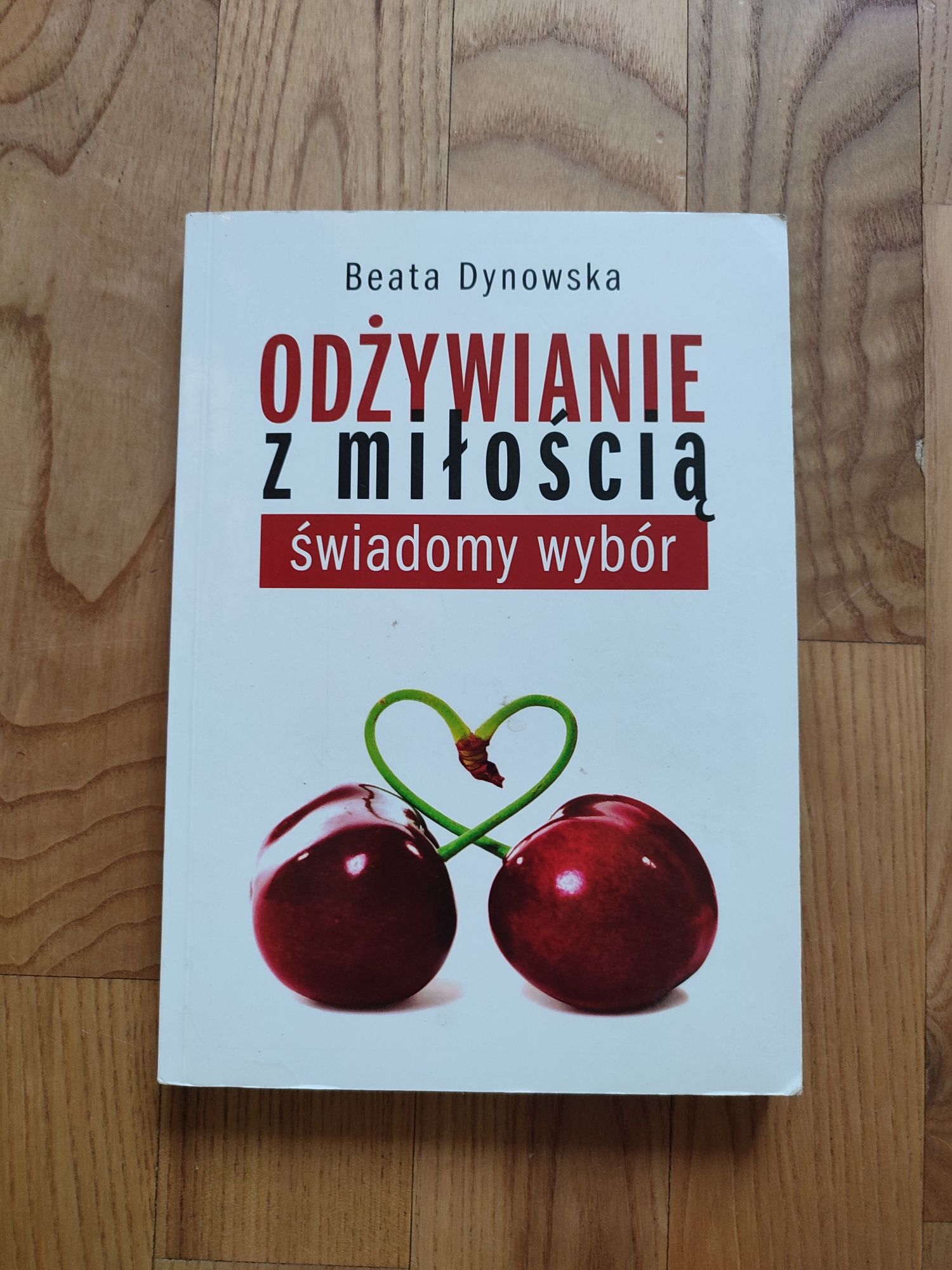 Odżywianie miłością Beata Dynowska