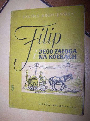 Książka dla dzieci Filip i jego załoga na kołach Janina Broniewska NK