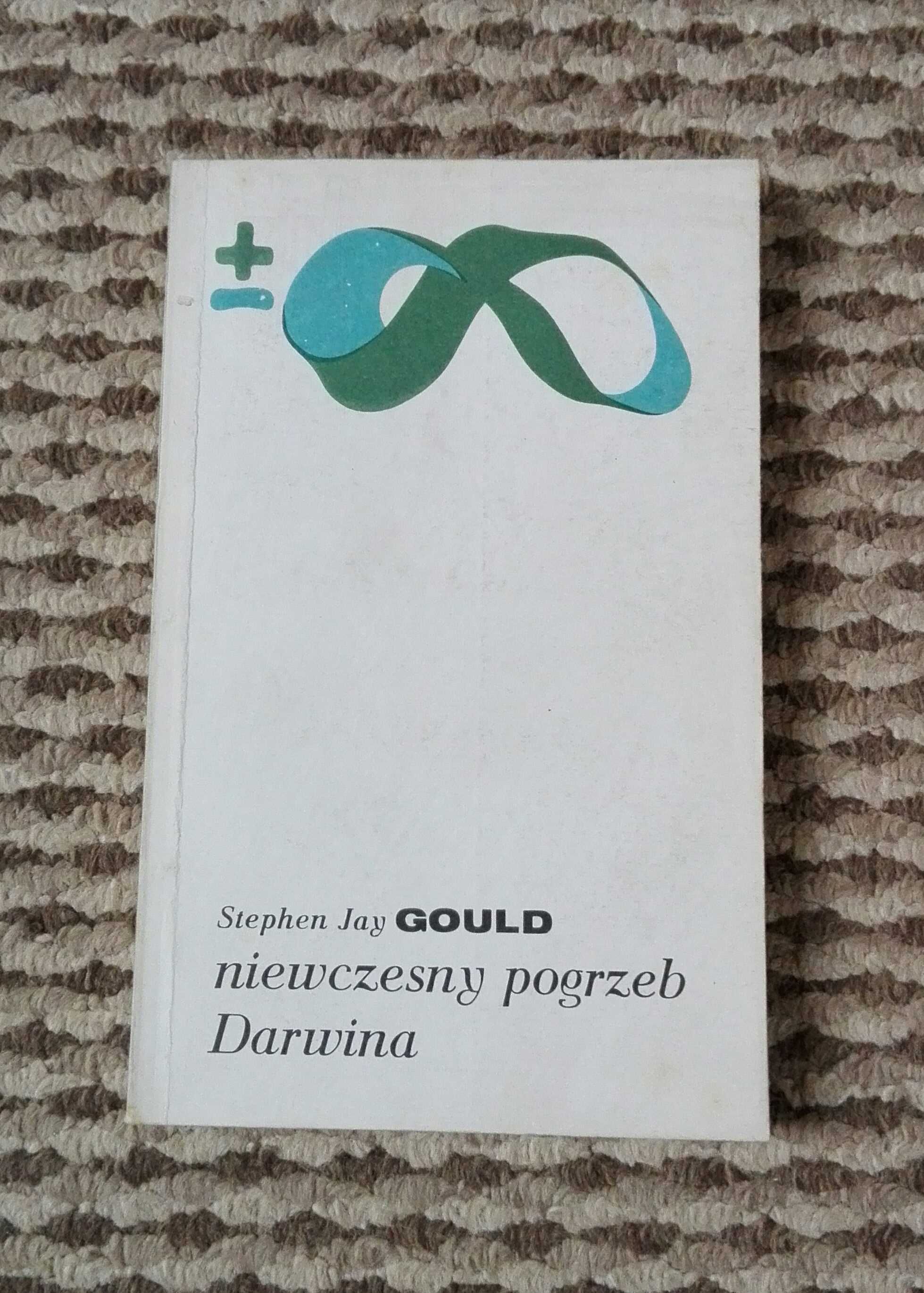 Niewczesny pogrzeb Darwina Stephen Jay Gould Książka teoria filozofia