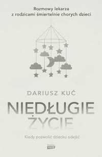 Niedługie życie. Dariusz Kuć