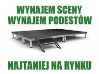Wynajem sceny i podestów scenicznych NAJTANIEJ NA RYNKU!