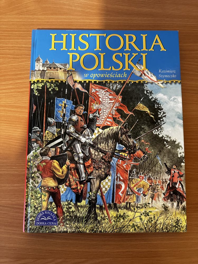 Historia Polski w opowieściach Kazimierz Szymeczko