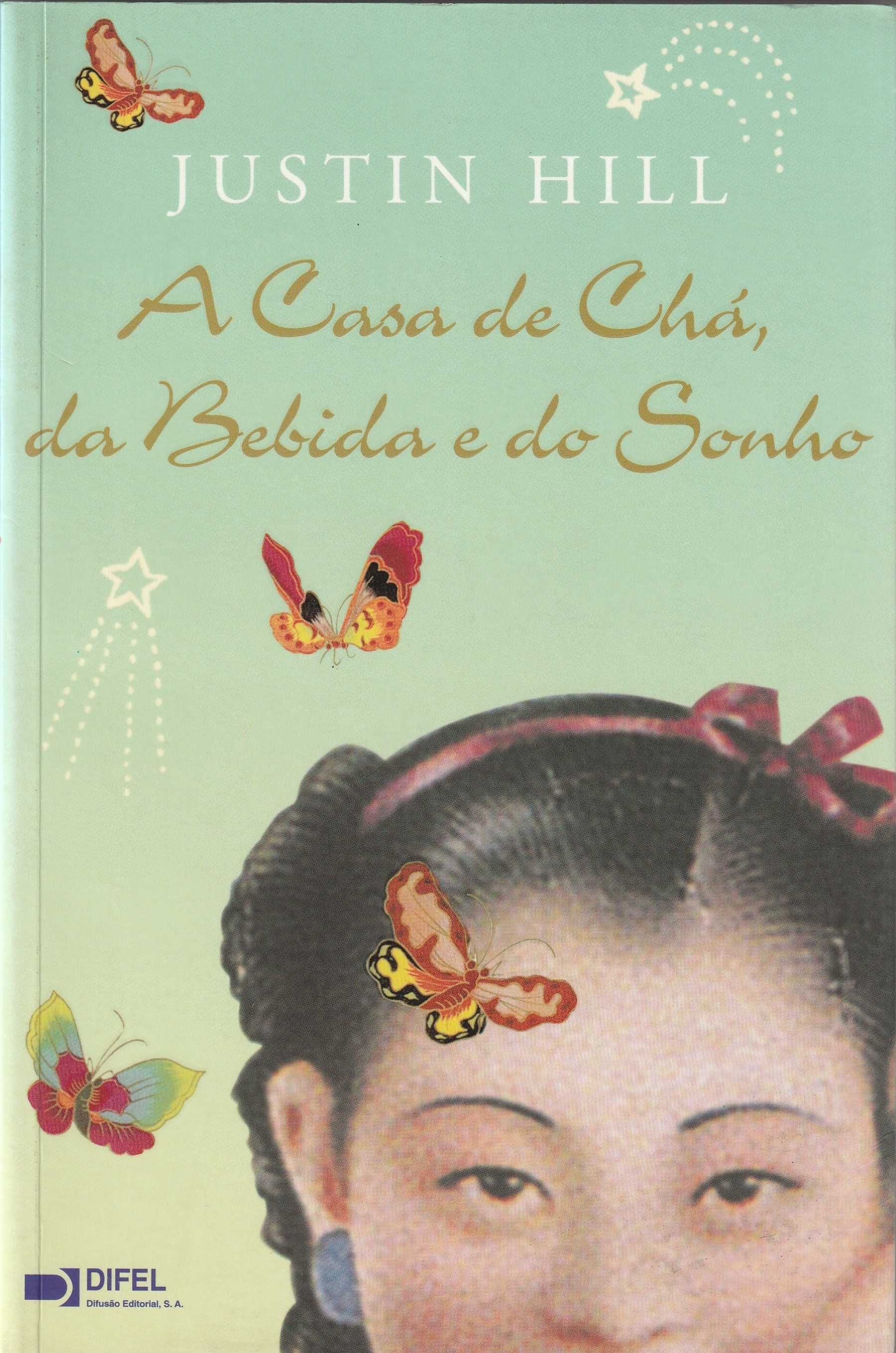 Livro A Casa de Chá da Bebida e do Sonho de Justin Hill [Portes Inc]