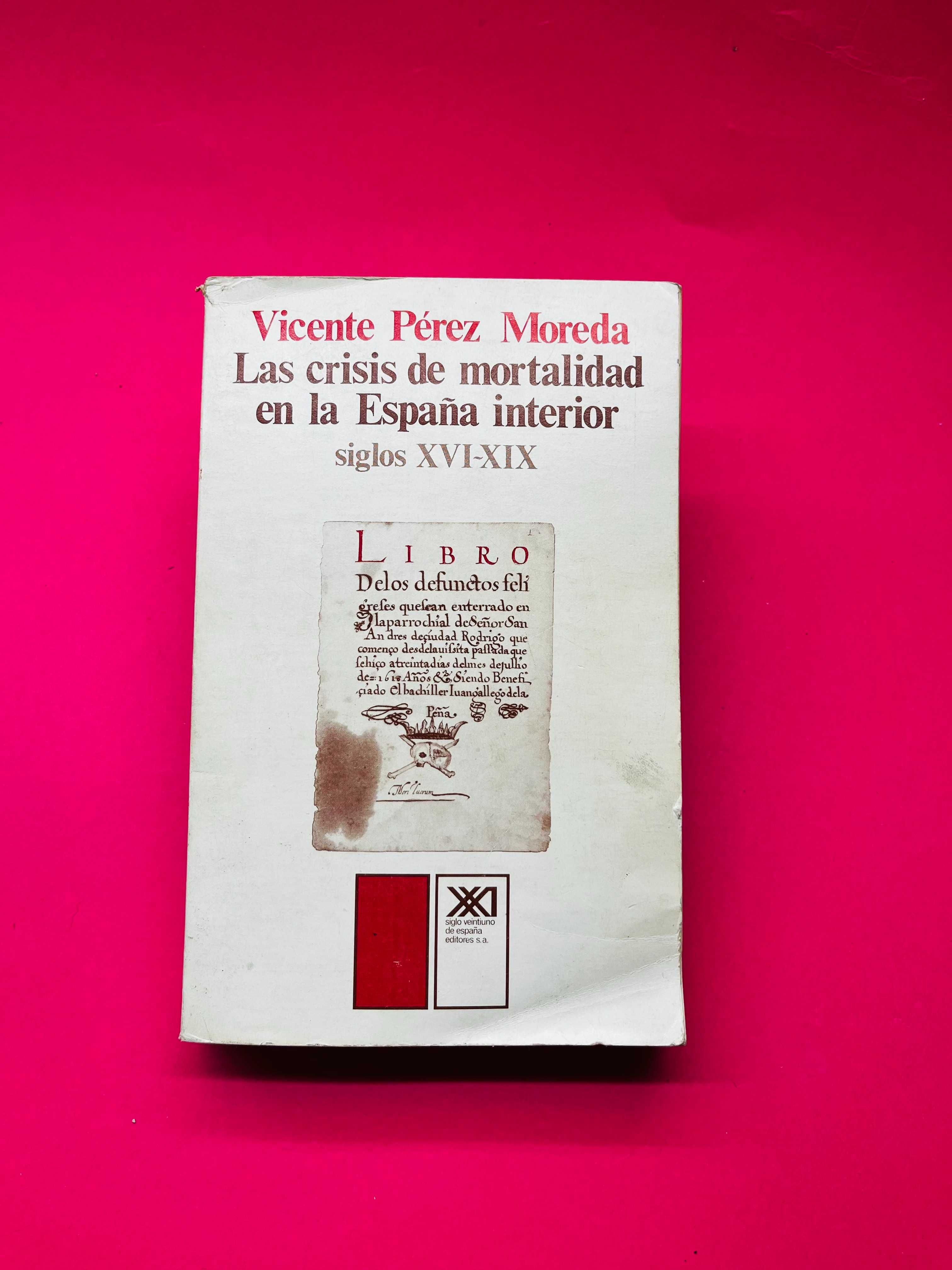 Las crisis de mortalidad em la España interior - Vicente Pérez Moreda
