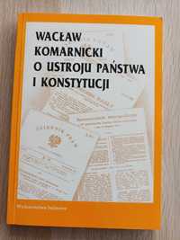 O ustroju państwa i konstytucji - Wacław Komarnicki