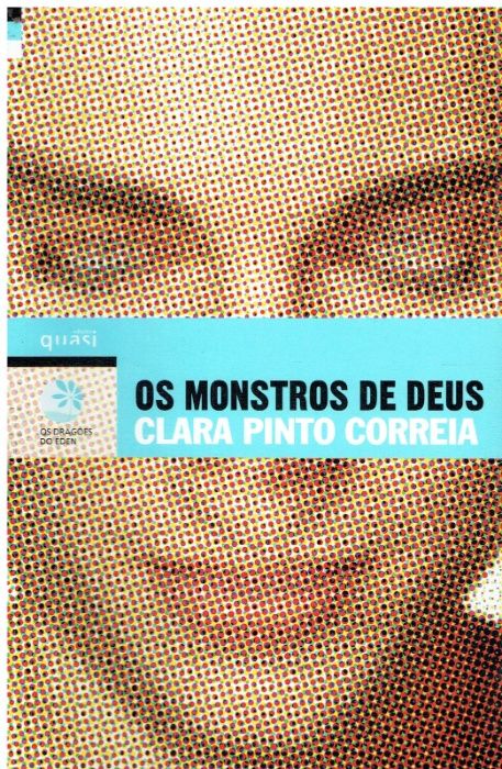 2408 Os Monstros de Deus de Clara Pinto Correia