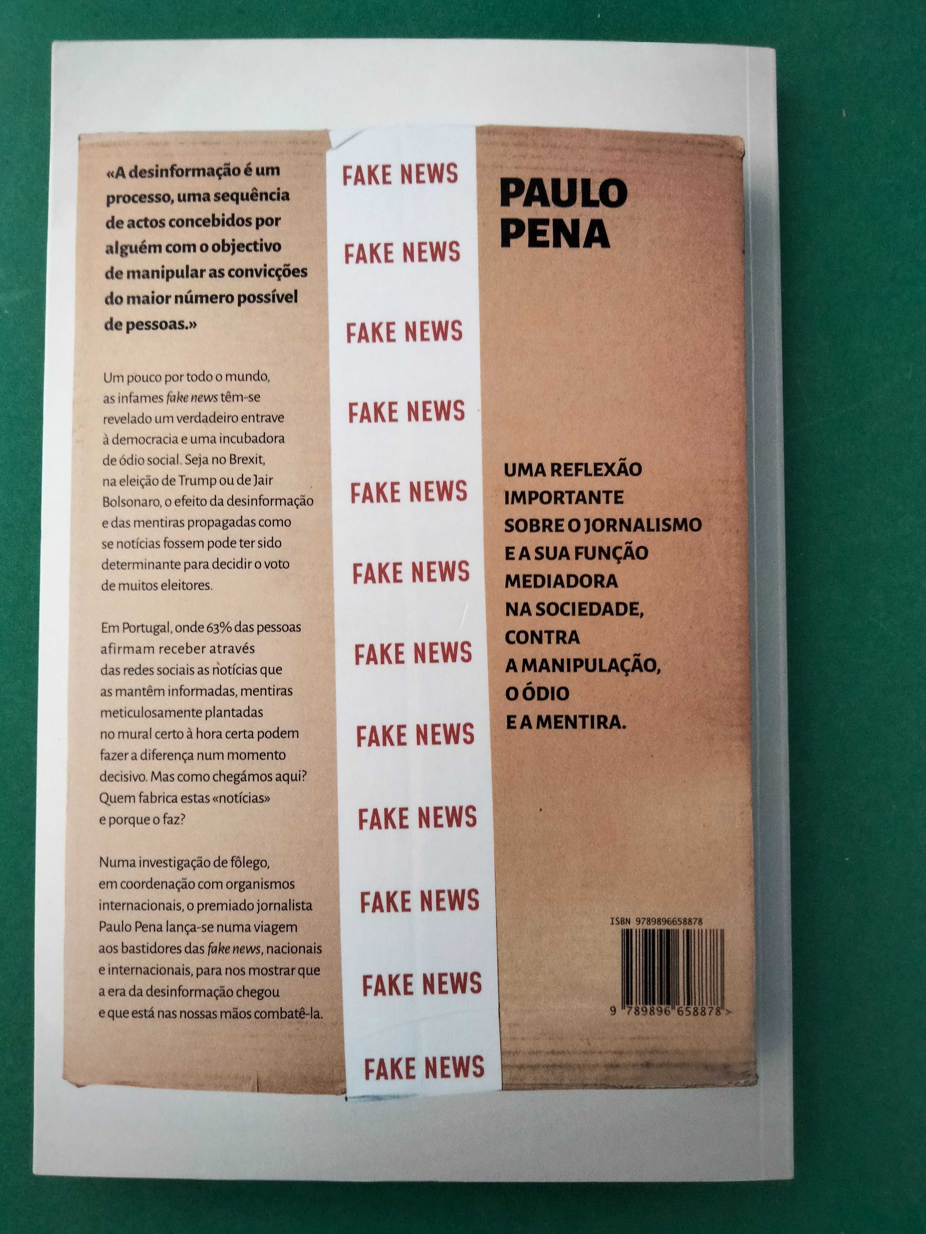 Fábrica de Mentiras - Viagem ao Mundo das Fake News - Paulo Pena