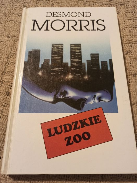 Desmond Morris ,,Ludzkie zoo"