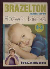 Rozwój dziecka. Od 0 do 3 lat - Joshua D. Sparrow, Thomas B. Brazelton