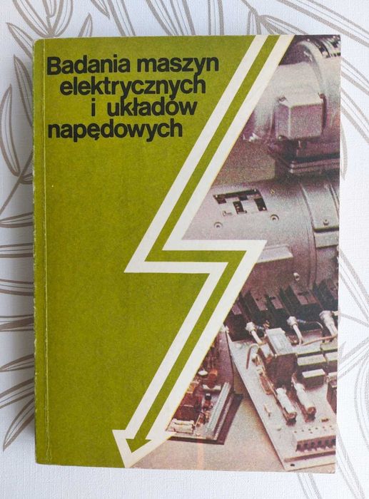 Badania maszyn elektrycznych i układów napędowych J. Hickiewicz