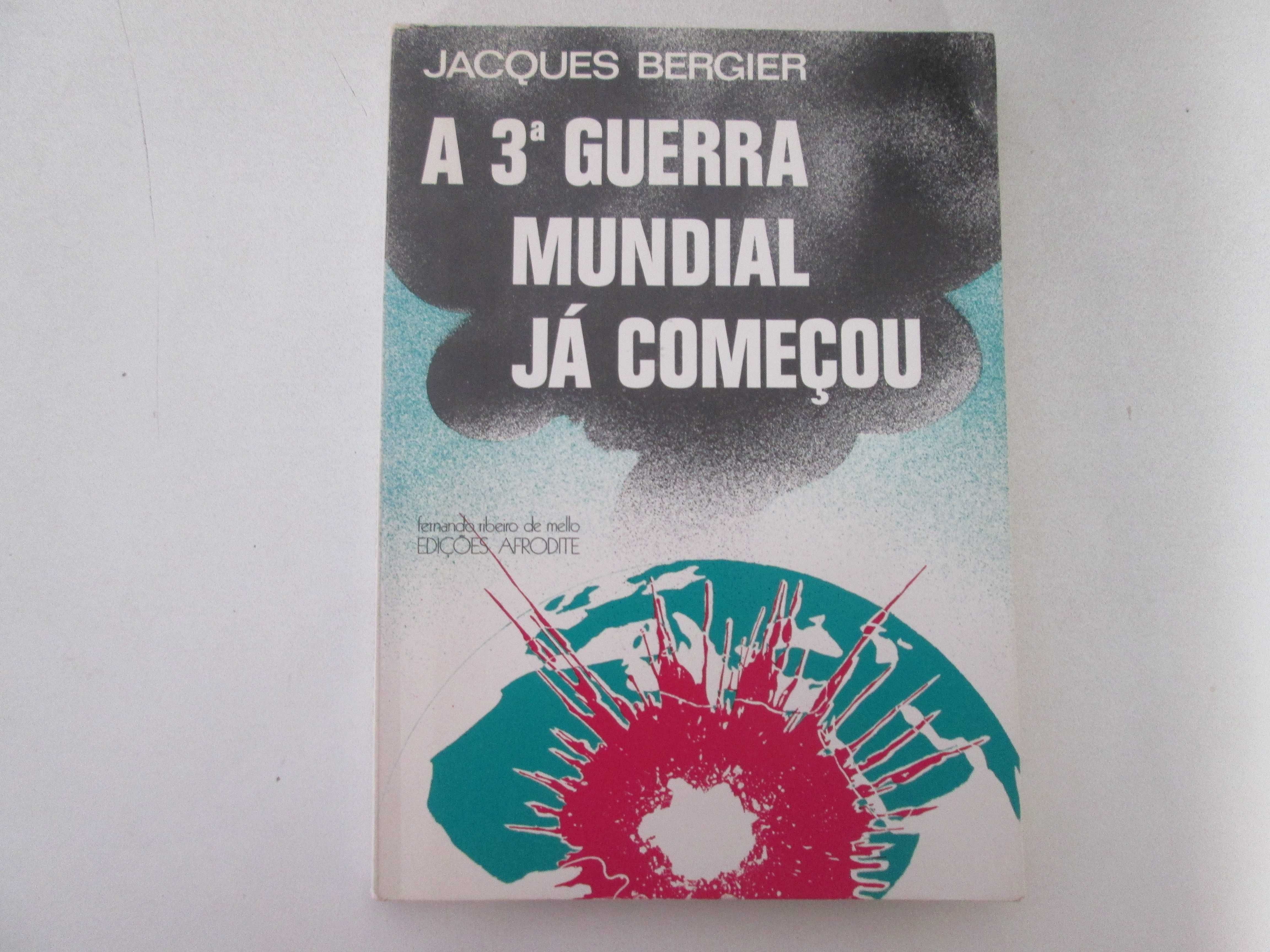 A 3ª guerra mundial já começou- Jacques Bergier