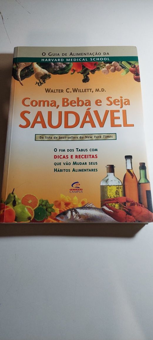 Coma, Beba e Seja Saudável - Walter C. Willett