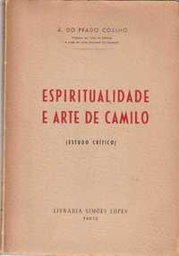 Espiritualidade e arte de Camilo (Estudo crítico)-A. do Prado Coelho