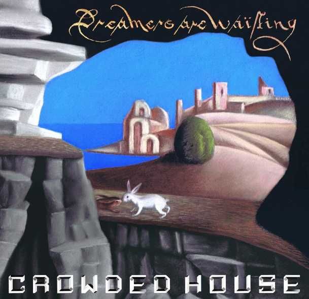 winyl - Crowded House - Dreamers Are Waiting