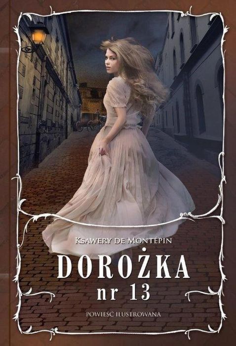 Dorożka nr 13 Dreams Ksawery de Montpin Rok wydania: 2019, oprawa: