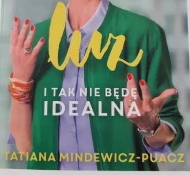 Książka „Luz. I tak nie będę idealna” Tatiana Mindewicz-Puacz