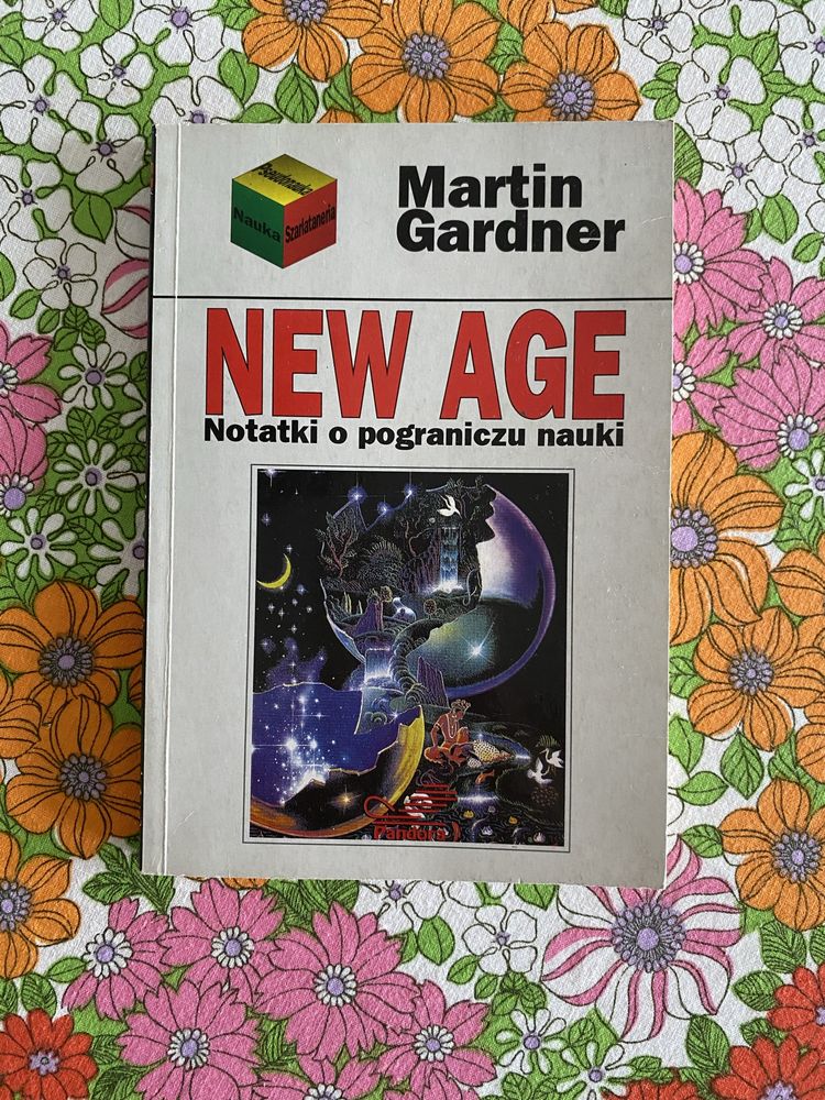 Martin Gardner „New age. Notatki o pograniczu nauki”