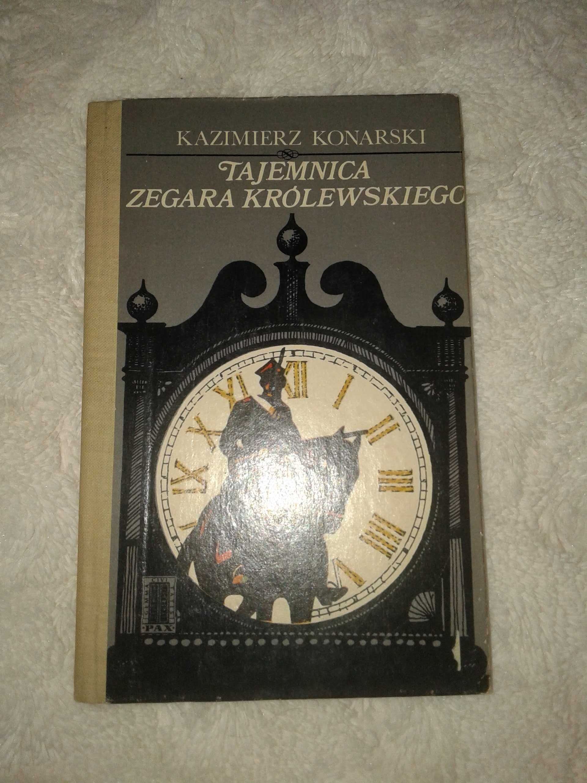 Tajemnica zegara królewskiego - Kazimierz Konarski