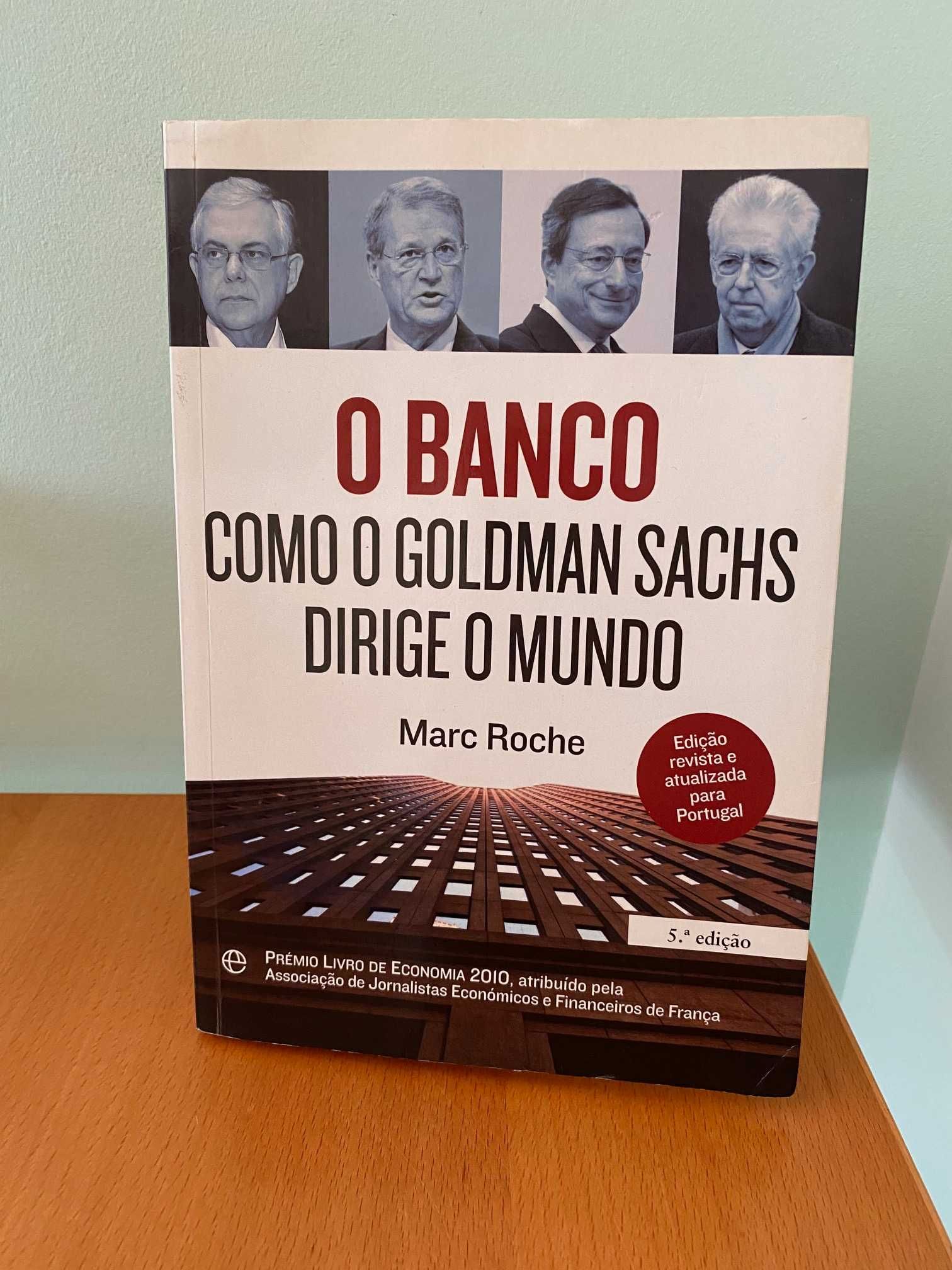 O Banco: Como o Goldman Sachs Dirige o Mundo - Marc Roche