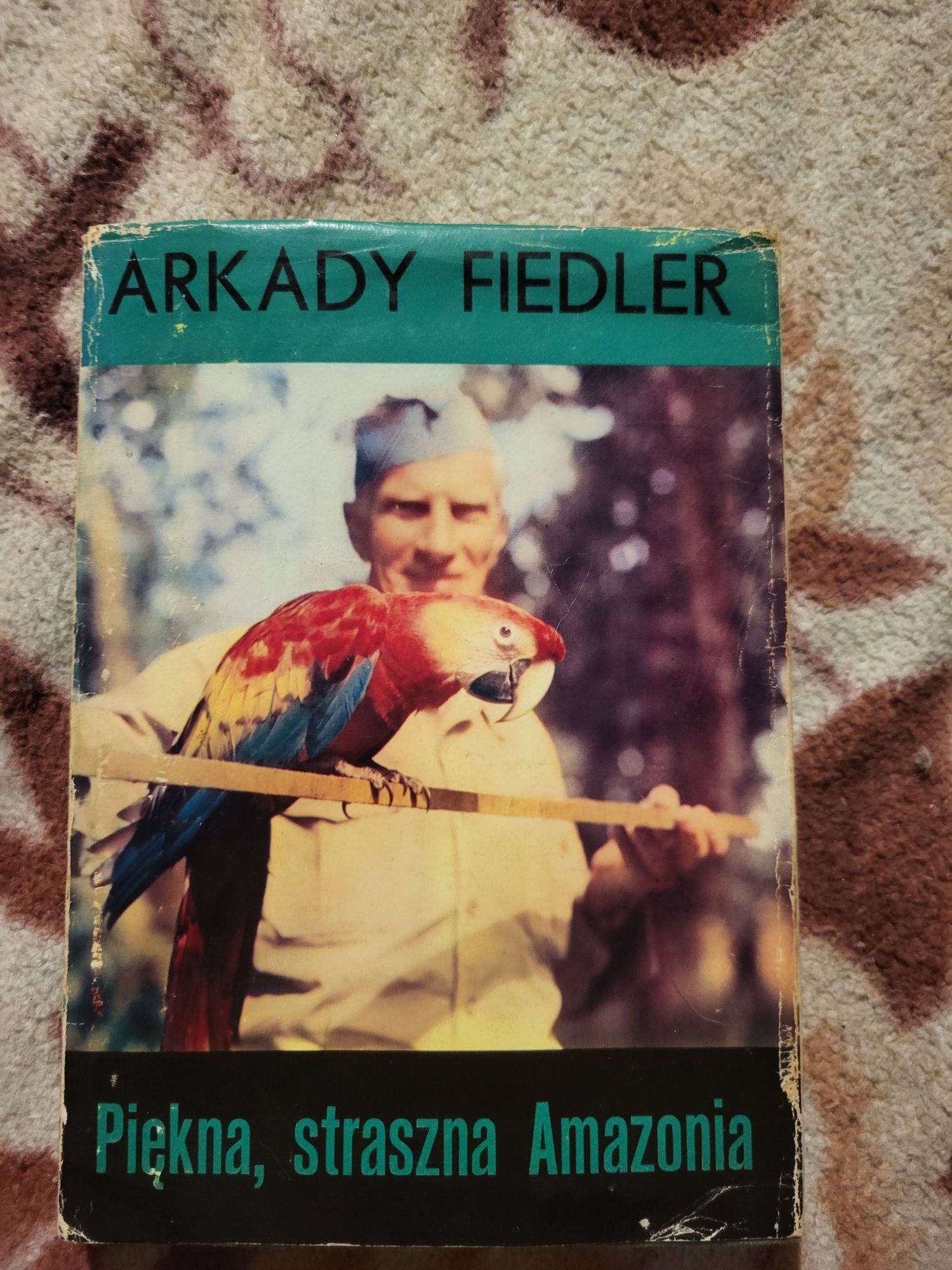 Książka Piękna,straszna Amazonią. Arkady Fiedler.  Twarda okładka.