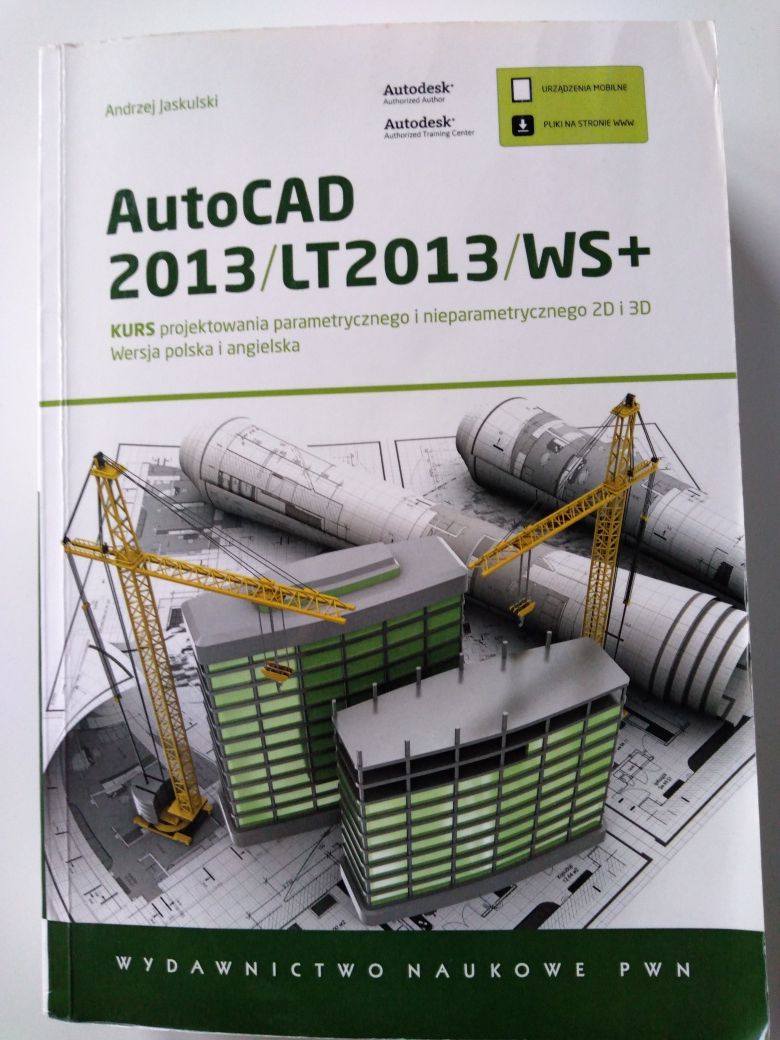 Autocad 2013/lt2013/ws+. Kurs projektowania