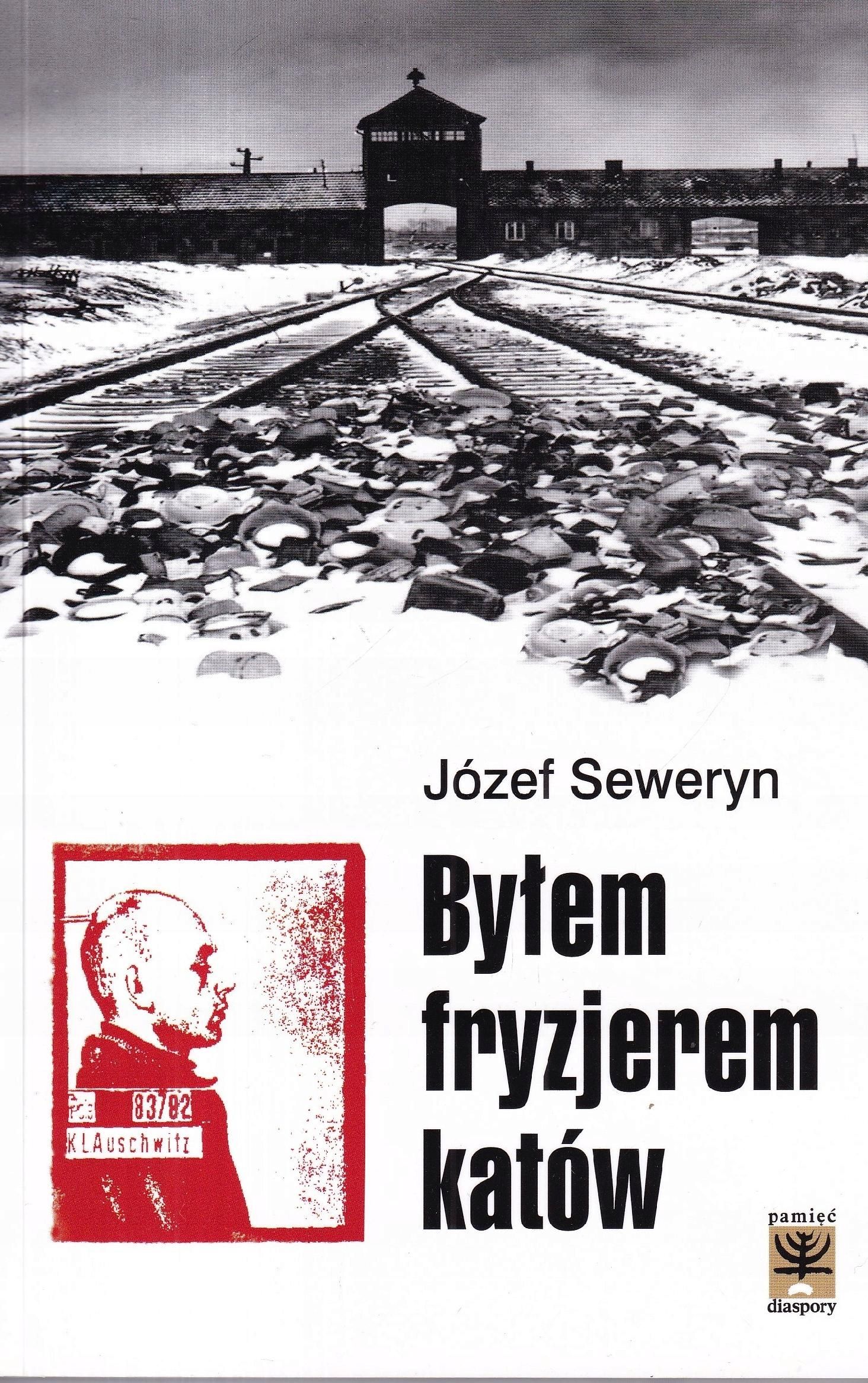 Byłem Fryzjerem Katów Józef Seweryn